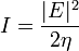 mi = \frac {
|
E|
^ 2}
{
2 \eta}