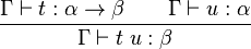 \frac {
\Gamma \vdash t: \alpha \rightarow \beta \kvad \Gamma \vdash u: \alpha}
{
\Gamma \vdash 't\' 