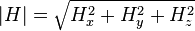 |
H|
= \sqrt {
H_x^2+H_y^2H_z^2}