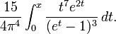 \frac {
15}
{
4\pi^4}
\int_0^ks \frac {
t^7e^ {
2.}
}
{
(e^t-1)^ 3}
'\' 