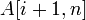 A [i+1, n]