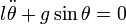 l\ddot{\theta} + g\sin{\theta} = 0