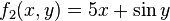 f_2(x, y) = 5 x + \sin y