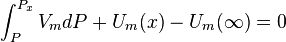 \int_ {
P}
^ {
P_x}
V_m-dP-+ U_m (x) - U_m (\infty) = 0