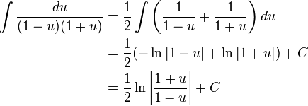 \begin{align}
\int\frac{du}{(1-u)(1+u)}
&=\frac{1}{2} \int \left (\frac{1}{1-u} + \frac{1}{1+u} \right )du\\
&=\frac{1}{2} (-\ln|1-u| + \ln|1+u|) + C\\
&=\frac{1}{2} \ln \left|\frac{1+u}{1-u}\right| + C
\end{align}