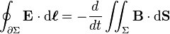 \oint_{\partial \Sigma} \mathbf{E} \cdot \mathrm{d}\boldsymbol{\ell}  = - \frac{d}{dt} \iint_{\Sigma} \mathbf{B} \cdot \mathrm{d}\mathbf{S} 