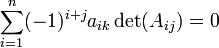  \sum_{i=1}^n (-1)^{i+j}a_{ik}\det(A_{ij})=0