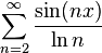 \sum_ {
n 2}
^\infty \frac {
\sin (n x)}
{
\ln n}