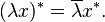 (\lambda x)^÷ = \overline {
\lambda}
ks^÷.