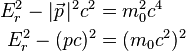 \begin{align}
  E_r^2 - |\vec{p} \,|^2 c^2 &= m_0^2 c^4 \\
              E_r^2 - (pc)^2 &= (m_0 c^2)^2
\end{align}