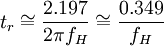 t_r\cong\frac{2.197}{2\pi f_H}\cong\frac{0.349}{f_H}