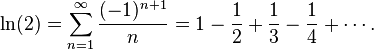 \ln (2) = \sum_ {
n 1}
^\infty \frac {
(- 1)^ {
n+1}
}
{
n}
= 1 - \frac {
1}
{
2}
+ \frac {
1}
{
3}
- \frac {
1}
{
4}
+ \cdots.