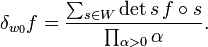 \delta_ {
w_0}
f {
\sum_ {
s \in W}
{
\rm det}
'\' 