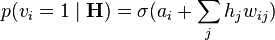 p(v_i = 1 \mid \textbf{H}) = \sigma(a_i + \sum_j h_jw_{ij})