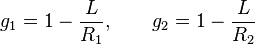 g_1 = 1 - \frac{L}{R_1} ,\qquad g_2 = 1 - \frac{L}{R_2}