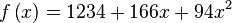 f\left(x\right)=1234+166x+94x^2\,\!