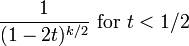 \frac{1}{(1 - 2t)^{k/2}}\text{ for }t < 1/2