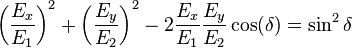 
\left(\frac{E_x}{E_1}\right)^2 + \left(\frac{E_y}{E_2}\right)^2 - 2 \frac{E_x}{E_1}\frac{E_y}{E_2}\cos(\delta) = \sin^2{\delta}
