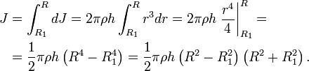 
\begin{align}
J & = \int^R_{R_1}dJ = 2\pi\rho h\int^R_{R_1}r^3dr
= 2\pi\rho h \left. \frac{r^4}{4} \right|^R_{R_1} = \\
& = \frac{1}{2}\pi\rho h \left (R^4-R^4_1 \right)
= \frac{1}{2}\pi\rho h \left (R^2-R^2_1 \right) \left (R^2+R^2_1 \right)
.\end{align}
