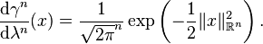 \frac {
\matrm {
d}
\gama^ {
n}
}
{
\matrm {
d}
\lambda^ {
n}
}
(x) = \frac {
1}
{
\sqrt {
2 \pi}
^ {
n}
}
\eksp \left (- \frac {
1}
{
2}
'\' 