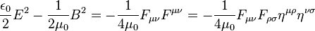  {\epsilon_0 \over 2} {E}^2 - {1 \over {2 \mu_0}} {B}^2 =  -\frac{1}{4\mu_0} F_{\mu\nu}F^{\mu\nu}= -\frac{1}{4\mu_0} F_{\mu\nu} F_{\rho\sigma}\eta^{\mu\rho}\eta^{\nu\sigma}