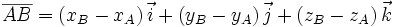 overline{AB} = (x_B - x_A) , vec{i} + (y_B - y_A), vec{j} + (z_B - z_A), vec{k}
