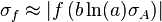 \sigma_f \aproks \left|
f \left (b\ln () \sigma_A \right) \right|