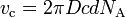 v_ {
\tekst {
c}
}
= {
2\pi DcdN_ {
\tekst {
A}
}
}