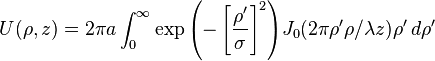 U (\rho, z) = 2 \pi \int_0^\infty \eksp {
\left (- \left [xxx]^ 2 \right)}
J_0 (2 \pi la=\rho-/\lambda z de=\rho) la d de=\rho '\' 