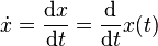 \dot x = \frac{\mathrm{d}x}{\mathrm{d}t}= \frac{\mathrm{d}}{\mathrm{d}t} x(t)