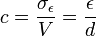 c=\frac{\sigma_{\epsilon}}{V}=\frac{\epsilon}{d}