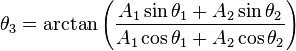 \teta_3 = \arktan\left (\frac {
A_1 \sin\teta_1-+ A_2 \sin\teta_2}
{
A_1 \kos\teta_1-+ A_2 \kos\teta_2}
\right)