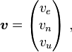 \boldsymbol{ v} = \begin{pmatrix} v_e \\ v_n \\ v_u \end{pmatrix}\ ,