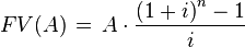 FV(A) \,=\,A\cdot\frac{\left(1+i\right)^n-1}{i}