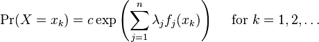 \operatorname {
Pr}
(X x_k) = c \eksp\left (\sum_ {
j 1}
^ n \lambda_j f_j (ks_k) \right) \kvad \mboks {
por}
k 1,2, \ldot'oj