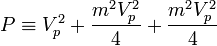 P equiv V_p^2 + frac{m^2 V_p^2}{4}+ frac{m^2 V_p^2}{4}