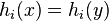 h_i (x) = h_i (y)