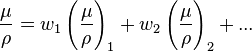 frac{mu}{rho}=w_{1}left( frac{mu}{rho}right)_{1}  + w_{2}left( frac{mu}{rho}right)_{2} + ...