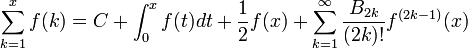 
\sum_{k=1}^{x}f(k)=C+\int_0^x f(t)dt+\frac{1}{2}f(x)+\sum_{k=1}^{\infty}\frac{B_{2k}}{(2k)!}f^{(2k-1)}(x)
