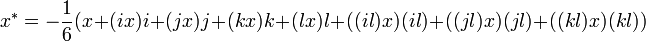 
x^* =-\frac 16 (x+(ix)i+(jx)j+(kx)k+(lx)l+((il)x)(il)+((jl)x)(jl)+((kl)x)(kl)) 
