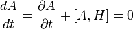 
\frac{dA}{dt} = \frac{\partial A}{\partial t} + [A, H] = 0
