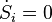 \dot S_i=0