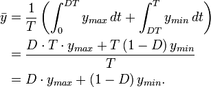 
\begin{align}
\bar y &=\frac{1}{T}\left(\int_0^{DT}y_{max}\,dt+\int_{DT}^T y_{min}\,dt\right)\\

&= \frac{D\cdot T\cdot y_{max}+ T\left(1-D\right)y_{min}}{T}\\

&= D\cdot y_{max}+ \left(1-D\right)y_{min}.
\end{align}
