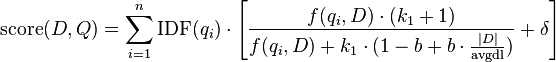  \text{score}(D,Q) = \sum_{i=1}^{n} \text{IDF}(q_i) \cdot \left[ \frac{f(q_i, D) \cdot (k_1 + 1)}{f(q_i, D) + k_1 \cdot (1 - b + b \cdot \frac{|D|}{\text{avgdl}})} + \delta \right]