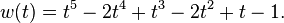 w (t) = t^5-2-t^4+t^32 t^2t1.