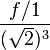  frac{f/1}{(sqrt{2})^3} 
