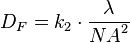 D_F = k_2 \cdot\frac {
\lambda}
{
{
NA}
^ 2}