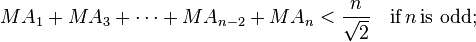 MA_1+MA_3-+ \dots + MA_ {
n}
+MA_n {
<\frac
n}
{
\sqrt {
2}
}
\kvad \tekst {
se}
'\' 