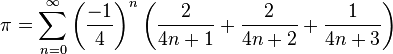 \pi=\sum_{n = 0}^{\infty}\biggl(\frac{-1}{4}\biggr)^n\left(\frac{2}{4n+1}+\frac{2}{4n+2}+\frac{1}{4n+3}\right)