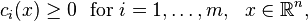 c_i (x) \ge 0 ~\tekst {
por}
I = 1, \ldot'oj, m, ~~ x-\in \matb {
R}
^ n,